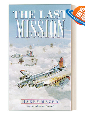 英文原版 The Last Mission Laurel-Leaf Historical Fiction 最后的使命 青少年历史小说 Harry Mazer 英文版 进口英语原版书籍