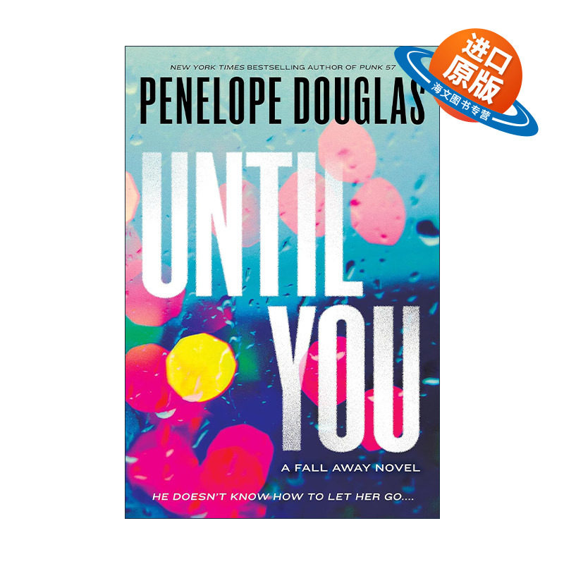 英文原版 Until You The Fall Away 02 直到你出现 陨落系列2 Penelope Douglas 英文版 进口英语原版书籍