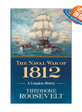 英文原版 The Naval War of 1812 1812年海战 美国历史 西奥多·罗斯福 英文版 进口英语原版书籍