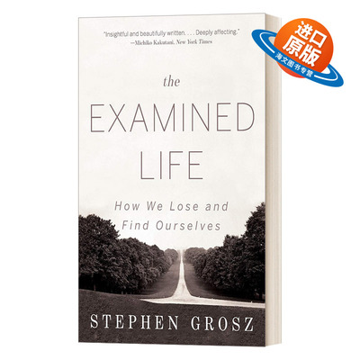 英文原版 The Examined Life How We Lose and Find Ourselves 被检验的生活 我们如何迷失和找回自我 英文版 进口英语原版书籍