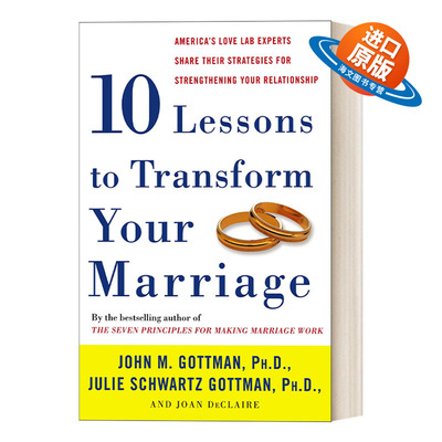 英文原版 Ten Lessons to Transform Your Marriage 改变婚姻的十堂课 美国爱情实验室专家分享加强婚姻关系的策略 英文版 进口书