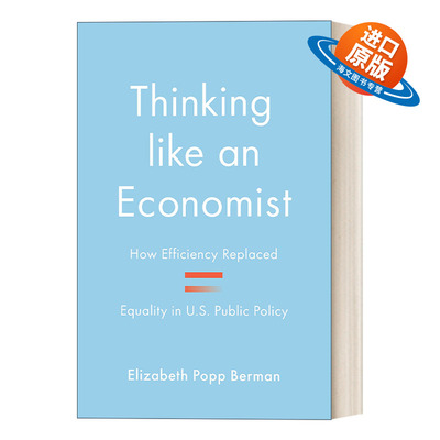 英文原版 Thinking like an Economist 像经济学家一样思考 美国公共政策中的效率如何取代平等 英文版 进口英语原版书籍