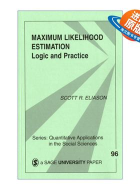 英文原版 Maximum Likelihood Estimation 似然估计法 逻辑与实践 斯科特·伊莱亚森 SAGE社会科学定量研究应用丛书