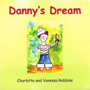 英语原版书丹尼的梦想DannysDream绘本书适合36岁男童阅读彩色绘本夏洛特和瓦妮莎罗宾斯作品鼓励孩子勇敢追梦培养想象力认识简
