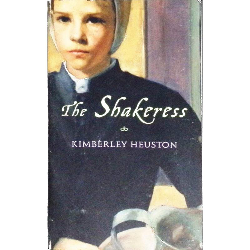 The Shakeress by Kimberley HeustonSpeak震教徒女孩
