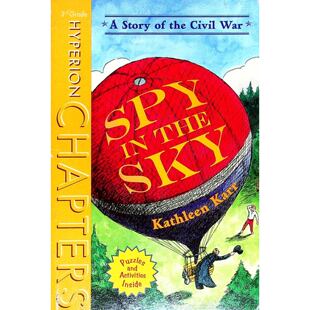 英语原版书希伯伦章节系列天上间谍SPYINTHESKY凯瑟琳卡尔著托马斯耶泽尔斯基绘美国内战历史背景儿童冒险小说710岁适读包含飞行