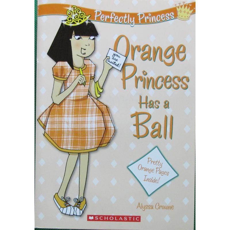 ball by alyssa crowne平装scholastic完美公主 #4: 橙色公主有一个球