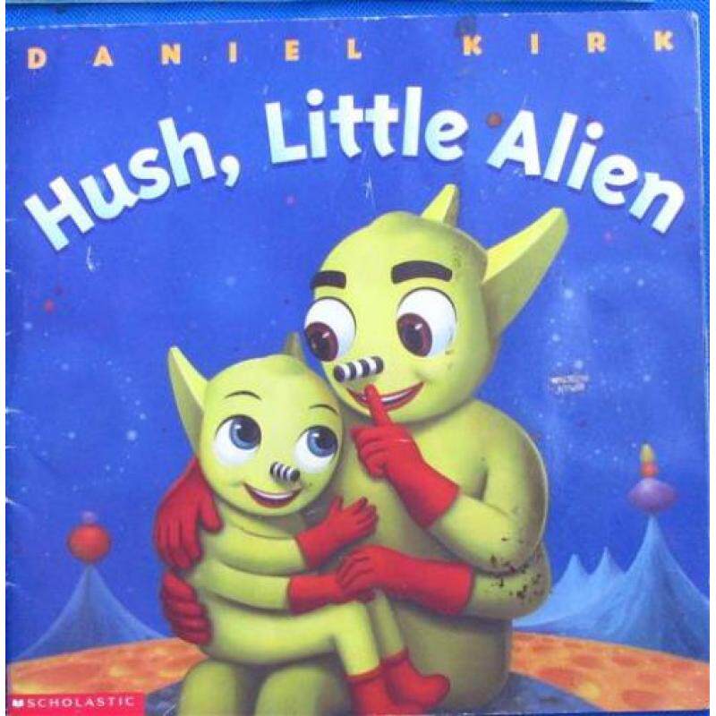 hush little alien by daniel kirk平装scholastic嘘,小小外星人
