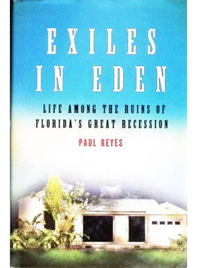 英语原版书伊甸园的流亡者EXILES纪实文学保罗雷耶斯著揭露佛罗里达州次贷危机和房地产市场崩溃对普通人的影响适合14岁以上对经