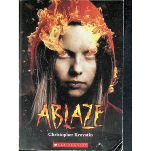 英语原版书燃烧Ablaze绘本书青少年奇幻冒险小说学乐出版社克里斯托弗克罗瓦廷著尼娜戈菲插画适合1114岁读者讲述艾莉控制火焰