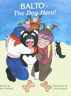 英语原版书BALTO狗英雄绘本讲述雪橇犬巴尔托的英勇事迹适合36岁亲子共读培养孩子爱心和勇气了解阿拉斯加历史文化和白喉疫情知