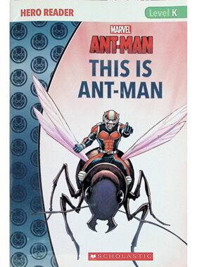 英雄读者系列原版英语绘本这就是蚁人AntMan讲述斯科特朗成为超级英雄的冒险故事适合710岁儿童阅读的超级英雄科幻绘本学乐出版