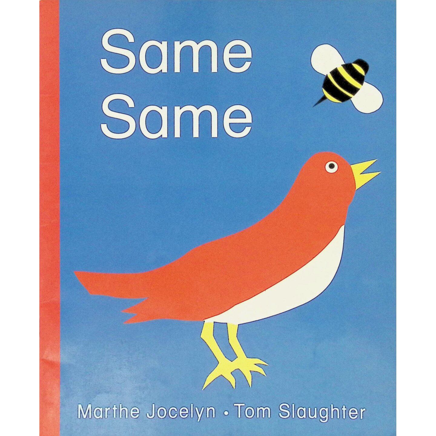 英语原版书SameSame一样一样幼儿启蒙认知绘本加拿大作家玛西乔斯林与插画家汤姆斯劳特合作创作通过鲜明图像和简单文字介
