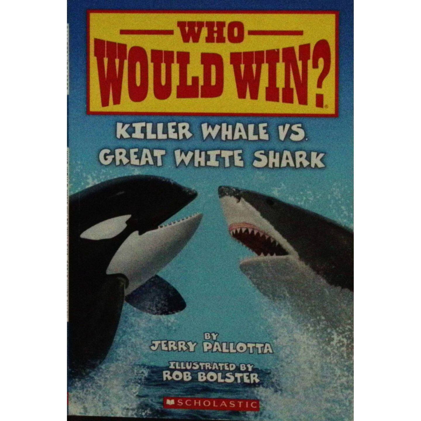 英语原版科普绘本谁会赢系列之虎鲸对大白鲨美国学乐出版社出版杰里帕洛塔著罗伯博尔斯特绘通过趣味对决形式比较海洋生物特