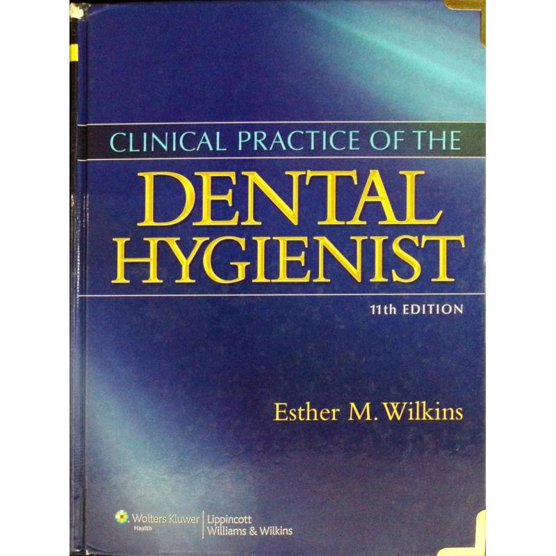Clinical Practice of the Dental Hygienist by Esthe