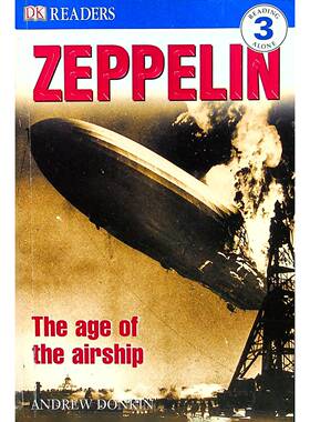 DK读者系列原版引进英语绘本飞艇的时代适读710岁安德鲁唐金和彼得丹尼斯联手打造讲述齐柏林飞艇的辉煌历史与科技原理