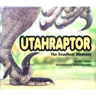英语原版科普绘本书UTAHRAPTORTheDeadliestDinosaur由著名儿童科普作家唐莱塞姆撰写插画家唐娜布拉吉内茨绘制精美插图适合710
