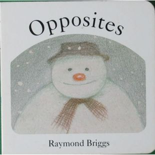 英语原版 温馨雪人主题图画书 反义词启蒙绘本Opposites凯特格林纳威奖得主雷蒙德布里格斯作品适合02岁幼儿亲子共读