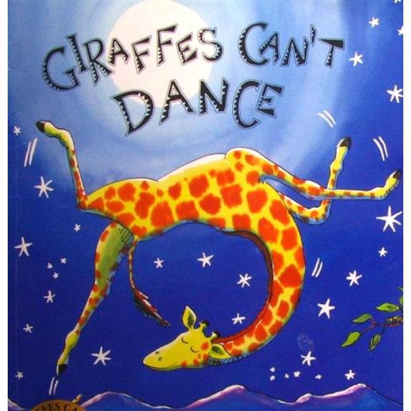 Giraffes cant dance by Giles Andreae and Guy Parke