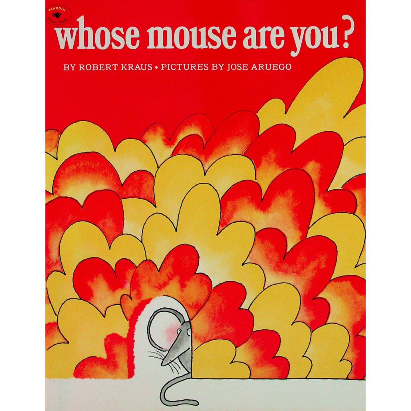 英语原版书WhoseMouseAreYou绘本亲子共读家庭主题RobertKraus著何塞阿鲁埃戈绘适合36岁儿童阅读讲述爱与家庭的故事帮助孩子理