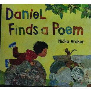 英语原版书丹尼尔找到一首诗Daniel亲子共读自然探索绘本凯迪克奖得主米莎阿切尔作品彩色拼贴画风格培养孩子诗歌欣赏能力36岁适