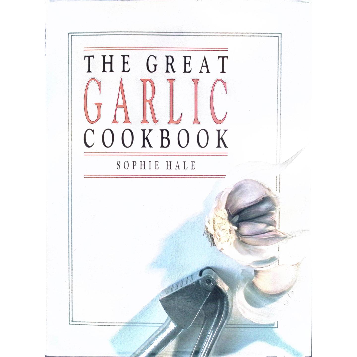 原版书TheGreatGarlicCookbook大蒜食谱大全英语烹饪爱好者必备索菲黑尔著莱昂斯和伯福德出版社出版包含各种以大蒜为主要食材的