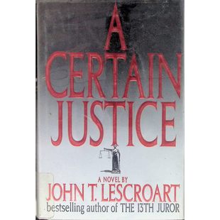 英语原版书某种正义JohnTLescroart畅销法庭剧惊悚小说章节书约翰T莱斯克罗阿特是第十三位陪审员的畅销书作家本书讲述了一个扣