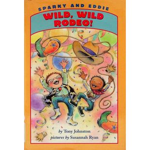英语原版书Sparky狂野牛仔竞技表演绘本托尼约翰斯顿作品苏珊娜瑞安插画适合36岁儿童阅读的友谊故事学乐出版社出版