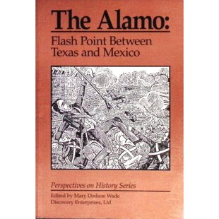 历史视角系列原版引进英语绘本德克萨斯和墨西哥之间的燃点PerspectivesOnHistory玛丽多德森韦德著生动再现阿拉莫战役历史适合1