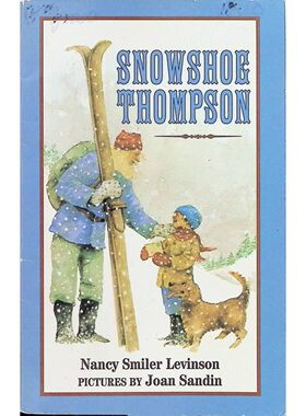 英语原版书雪鞋汤普森Snowshoe历史人物传记户外探险适读710岁彩色插图美国西部故事19世纪生活勇敢坚韧精神传递邮件克服恶劣天