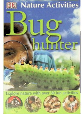 DK自然活动系列原版书BugHunter英语绘本适合710岁儿童探索昆虫世界培养观察能力30多个趣味活动学习昆虫种类习性与植物关系户外