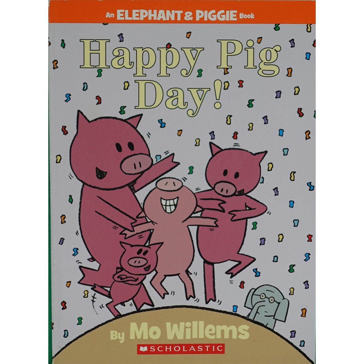 快乐猪日英语原版书大象和小猪系列绘本HappyPigDay莫威廉斯创作荣获苏斯博士奖和凯迪克奖荣誉奖适合36岁儿童阅读讲述大象杰拉