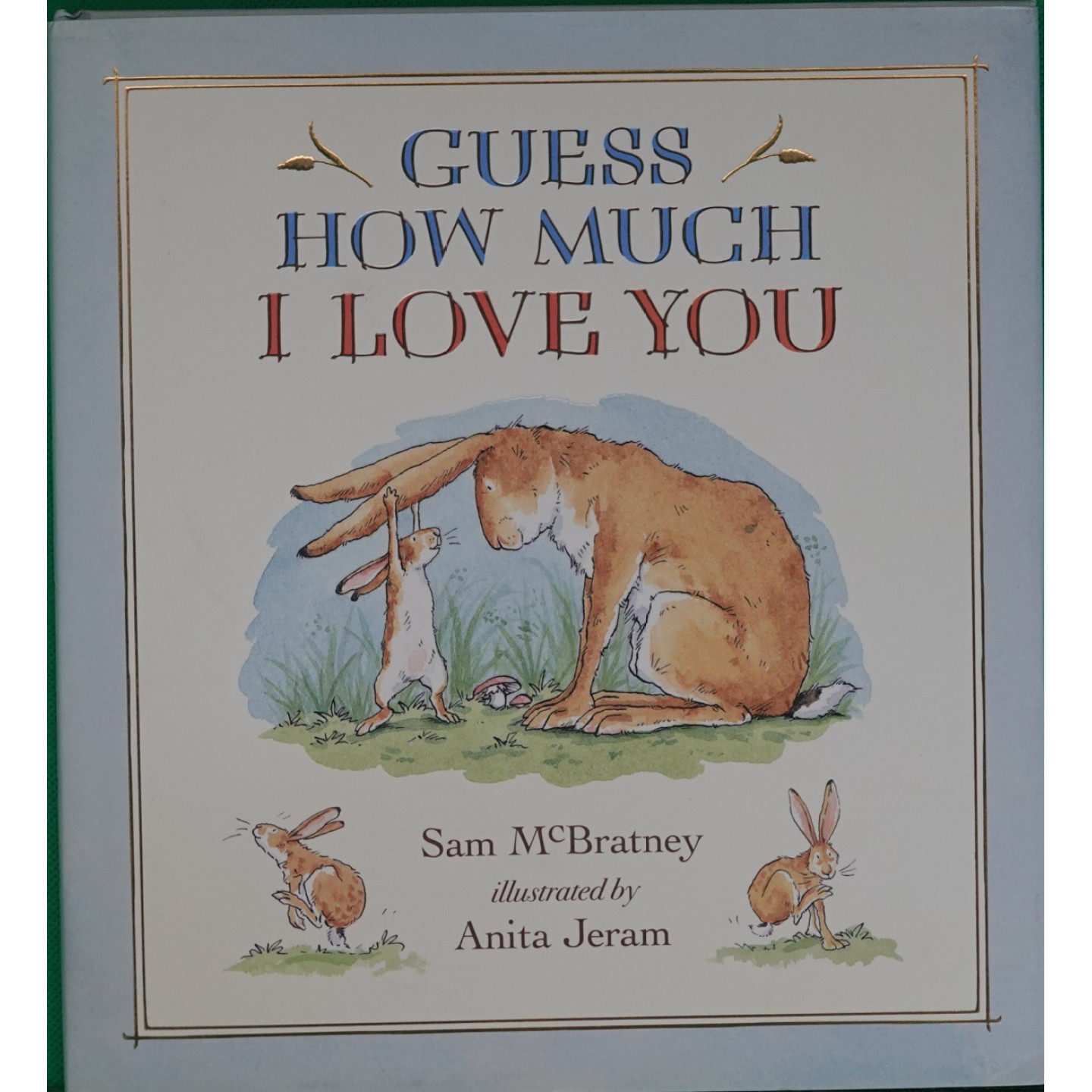 英语原版书我有多爱你GuessHowMuchILoveYou绘本山姆麦克布雷尼著安妮塔婕朗绘温情亲子共读睡前故事适合36岁儿童全球畅销5000