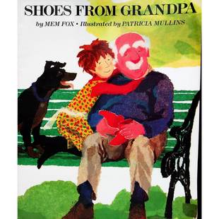 英语原版引进绘本爷爷的鞋子由澳大利亚著名儿童文学作家梅姆福克斯创作帕特丽夏穆林斯绘制插画讲述小女孩杰西成长过程中家人送
