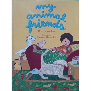 英语原版书我的动物朋友们绘本适合36岁亲子共读由R大卫斯蒂芬斯创作凯瑟琳休梅克绘制插画通过可爱动物故事教会孩子认识动物名