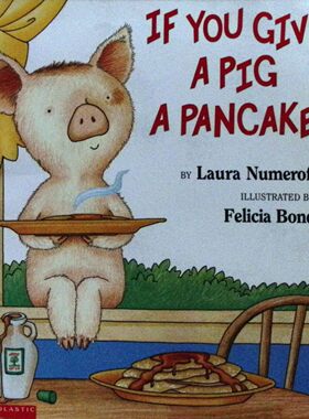 英语原版如果系列绘本如果给猪一块煎饼Pancake劳拉努梅罗夫著菲利西亚邦德绘学乐出版社出版适合36岁儿童亲子共读培养逻辑