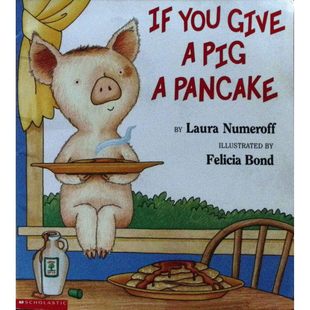 英语原版如果系列绘本如果给猪一块煎饼Pancake劳拉努梅罗夫著菲利西亚邦德绘学乐出版社出版适合36岁儿童亲子共读培养逻辑
