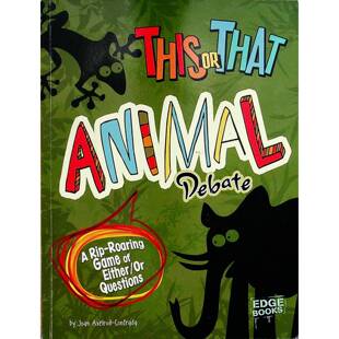 英语原版书ThisorThat动物大辩论系列趣味动物科普绘本适读710岁通过“这还是那”的比较游戏让孩子学习动物知识培养决策能力适