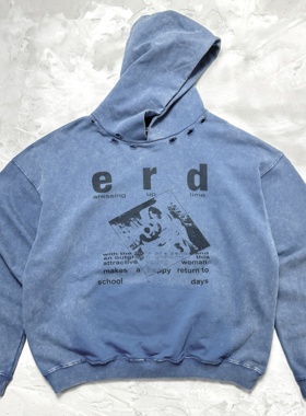 ERD 过往的剪影复古印花破洞水洗做旧美式街头宽松休闲连帽卫衣