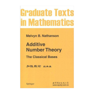 【出版社官方自营】GTM164加性数论:经典基  英文版 Additive Number Theory：The Classical Bases