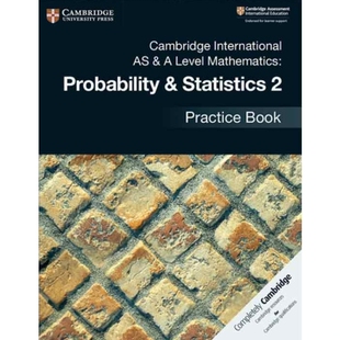 剑桥国际英语Cambridge Advanced Level Mathematics: Probability and Statistics 2 Practice Book 2nd edition [9781108444927]