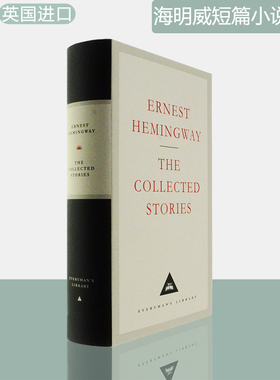 【现货】The Collected Stories: Ernest Hemingway 海明威短篇小说选集 Everyman's Library CLASSICS英版精装 Ernest Hemingway