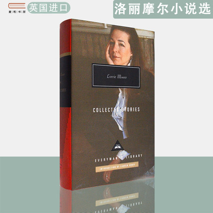 【现货】洛丽摩尔小说选集 Collected Stories: Lorrie Moore 洛丽·摩尔 Everyman's Library CLASSICS 正版进口 英文原版