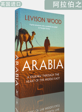 包邮现货英文原版阿拉伯之旅李维森伍德Arabia A Journey Through The Heart Levison Wood