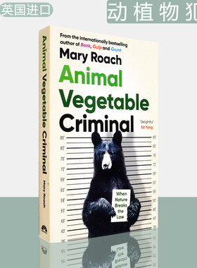 【现货】动植物犯罪：当大自然违法 Animal Vegetable Criminal: When Nature Breaks the Law 玛丽·罗琦 Mary Roach