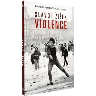 【现货】暴力：六个侧面的反思 Violence: Six sideways reflections 斯拉沃热·齐泽克 Slavoj Žižek 英版进口 英文原版书