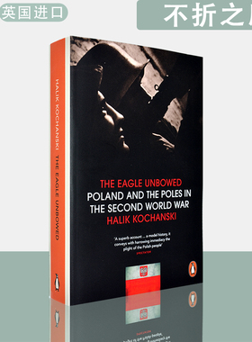【现货】英文原版 不折之鹰：二战中的波兰和波兰人 The Eagle Unbowed: Poland and the Poles in the Second World War
