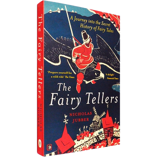 【现货】童话讲述者:童话秘史之旅 The Fairy Tellers: A Journey into the Secret History of Fairy Tales 英文原版书