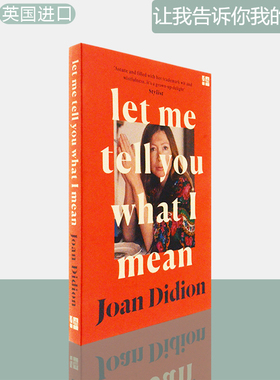【现货】Let Me Tell You What I Mean: A new collection of essays 让我告诉你我的意思 Joan Didion 琼·狄迪恩散文 英版进口