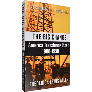 【现货】大转型时代：全球帝国的阵痛1900-1950 The Big Change: America Transforms Itself 1900–1950弗雷德里克·刘易斯·艾伦